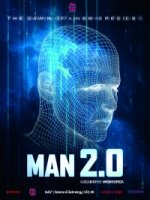 Человек 2.0. Р-эволюция/Man 2.0 R-Evolution