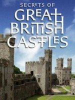 Тайны британских замков/Secrets of Great British Castles 2 сезон