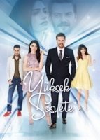 Высшее общество (Турция)/Yüksek Sosyete 1 сезон