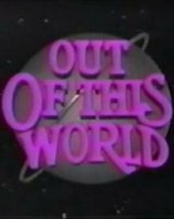 Фантастическая девушка/Out of this world 2 сезон