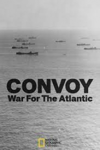 Конвой. Битва за Атлантику/Convoy. War For The Atlantic