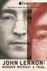 Джон Леннон: убийство без суда/John Lennon: Murder Without a Trial