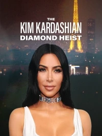 Ограбление Ким Кардашьян/The Kim Kardashian Diamond Heist