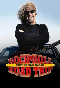 Рок-н-ролльное путешествие с Сэмми Хагаром/Rock & Roll Road Trip with Sammy Hagar 1 сезон