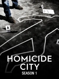 Смерть в большом городе/Homicide City 1 сезон