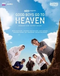 Хорошие мальчики попадают в рай/Good Boys Go to Heaven