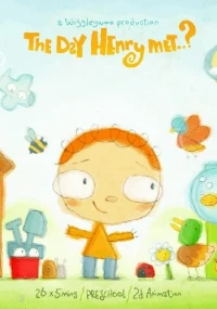 День, когда Генри узнал.../The Day Henry Met 1 сезон